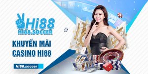 Khuyến mãi Casino Hi88